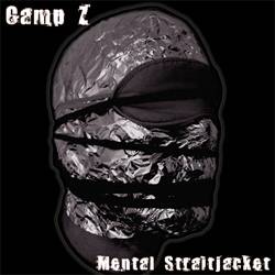 Camp Z : Mental Straitjacket Camp Z : Mental Straitjacket